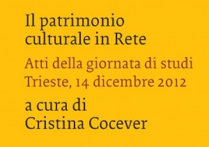 Atti del convegno "Il patrimonio culturale in Rete"